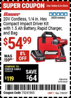 Harbor Freight Coupon BAUER 20V CORDLESS, 1/4 IN. HEX COMPACT IMPACT DRIVER KIT WITH 1.5AH BATTERY, RAPID CHARGER AND BAG Lot No. 63528, 64755 Expired: 7/30/23 - $54.99