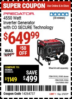 Harbor Freight Coupon PREDATOR 4550 WATT INVERTER GENERATOR WITH CO SECURE TECHNOLOGY Lot No. 59303 EXPIRES: 2/5/23 - $649.99