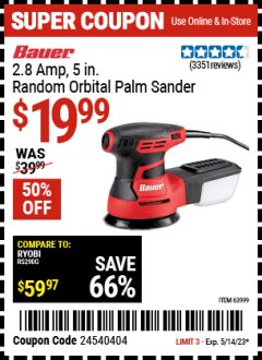 Harbor Freight Coupon BAUER 2.8 AMP, 5 IN. RANDOM ORBITAL PALM SANDER Lot No. 63999 Expired: 5/14/23 - $19.99