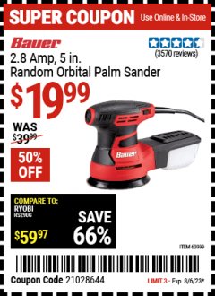Harbor Freight Coupon BAUER 2.8 AMP, 5 IN. RANDOM ORBITAL PALM SANDER Lot No. 63999 Expired: 8/6/23 - $19.99