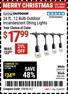 Harbor Freight Coupon LUMINAR OUTDOOR 24 FT. 12 BULB OUTDOOR INCANDESCENT STRING LIGHTS Lot No. 64739, 64486, 63483 Expired: 12/26/22 - $17.99