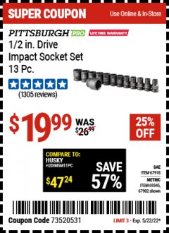 Harbor Freight Coupon PITTSBURGH PRO 1/2" DRIVE IMPACT SOCKET SET, 13 PC. Lot No. 67918/69345/67902 Expired: 5/22/22 - $19.99