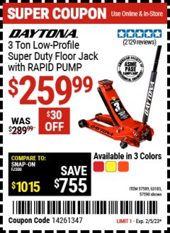 Harbor Freight Coupon DAYTONA 3 TON LOW PROFILE SUPER DUTY FLOOR JACK WITH RAPID PUMP (ALL COLORS) Lot No. 63183/57589/57590 EXPIRES: 2/5/23 - $259.99
