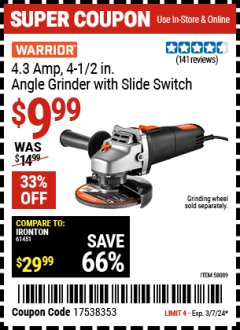 Harbor Freight Coupon WARRIOR 4.3 AMP, 4-1/2 IN. ANGLE GRINDER WITH SLIDE SWITCH Lot No. 58089 Valid Thru: 3/7/24 - $9.99