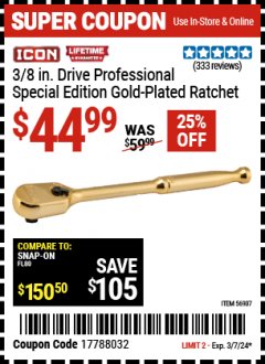 Harbor Freight Coupon ICON 3/8 IN DRIVE PROFESSIONAL SPECIAL EDITION GOLD PLATED RATCHET Lot No. 56907 Valid Thru: 3/7/24 - $44.99