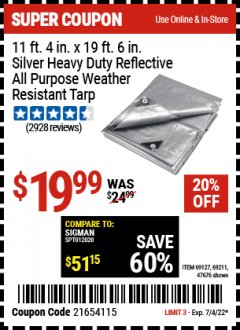 Harbor Freight Coupon 11 FT. 4 IN. X 19 FT. 6 IN. SILVER HEAVY DUTY REFLECTIVE ALL PURPOSE WEATHER RESISTANT TARP Lot No. 47676, 69211, 69127 Expired: 7/4/22 - $19.99