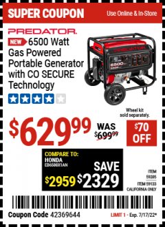 Harbor Freight Coupon 6500 WATT GAS POWERED GENERATOR W/CO SECURE Lot No. 59205, 59133 CA Expired: 7/17/22 - $629.99