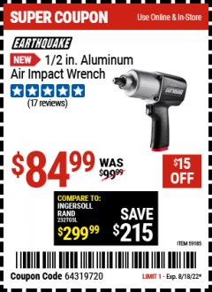 Harbor Freight Coupon 1/2 IN. ALUMINUM AIR IMPACT WRENCH Lot No. 59185 Expired: 8/18/22 - $84.99