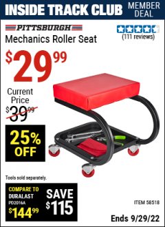 Harbor Freight ITC Coupon PITTSBURGH MECHANICS ROLLER SEAT Lot No. 58518 Dates Valid: 12/31/69 - 9/29/22 - $29.99