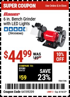 Harbor Freight Coupon BAUER 6 IN. BENCH GRINDER WITH LED LIGHTS Lot No. 57286 Expired: 8/18/22 - $44.99