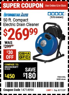 Harbor Freight Coupon 50 FT. COMPACT ELECTRIC DRAIN CLEANER Lot No. 61856 Expired: 8/17/23 - $269.99