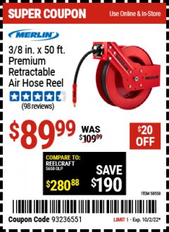 Harbor Freight Coupon MERLIN 3/8 IN. 50FT. PREMIUM RETRACTABLE AIR HOSE REEL Lot No. 58550 EXPIRES: 10/2/22 - $89.99