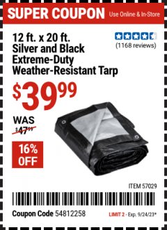 Harbor Freight Coupon 12 FT. X 20 FT. SILVER BLACK EXTREME DUTY WEATHER RESISTANT TARP Lot No. 57029 Expired: 9/24/23 - $39.99