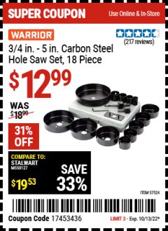 Harbor Freight Coupon WARRIOR 3/4 IN. - 5 IN. CARBON STEEL HOLE SAW SET, 18 PIECE Lot No. 57524 Expired: 10/13/22 - $12.99
