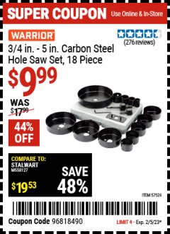 Harbor Freight Coupon WARRIOR 3/4 IN. - 5 IN. CARBON STEEL HOLE SAW SET, 18 PIECE Lot No. 57524 Valid Thru: 2/5/23 - $9.99