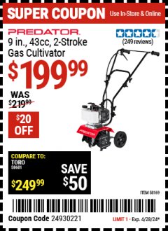 Harbor Freight Coupon PREDATOR 9 IN., 43CC 2-STROKE GAS CULTIVATOR Lot No. 58169 Valid Thru: 4/28/24 - $199.99