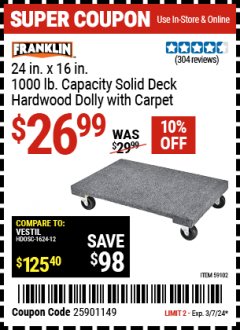 Harbor Freight Coupon FRANKLIN 24 IN. X 16 IN. 1000 LB. CAPACITY SOLID DECK HARDWOOD DOLLY WITH CARPET Lot No. 59102 Valid Thru: 3/7/24 - $26.99