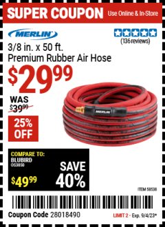 Harbor Freight Coupon 3/8 IN X 50 FT PREMIUM RUBBER AIR HOSE Lot No. 58538 Expired: 9/4/23 - $29.99