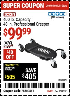 Harbor Freight Coupon ICON 400 LB. CAPACITY 43 IN. PROFESSIONAL CREEPER Lot No. 58470 Expired: 7/30/23 - $99.99