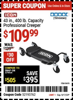 Harbor Freight Coupon ICON 400 LB. CAPACITY 43 IN. PROFESSIONAL CREEPER Lot No. 58470 Expired: 9/17/23 - $109.99