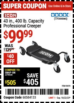 Harbor Freight Coupon ICON 400 LB. CAPACITY 43 IN. PROFESSIONAL CREEPER Lot No. 58470 Expired: 10/22/23 - $99.99