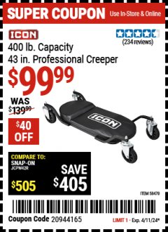 Harbor Freight Coupon ICON 400 LB. CAPACITY 43 IN. PROFESSIONAL CREEPER Lot No. 58470 Expired: 4/11/24 - $99.99