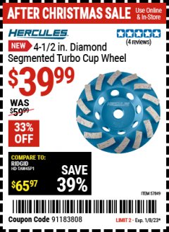 Harbor Freight Coupon HERCULES 4-1/2 IN. DIAMOND SEGMENTED TURBO CUP WHEEL Lot No. 57849 Expired: 1/8/23 - $39.99