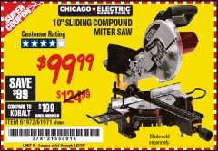 Harbor Freight Coupon CHICAGO ELECTRIC 10" SLIDING COMPOUND MITER SAW Lot No. 56708/61972/61971 Expired: 2/16/19 - $99.99