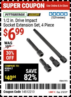 Harbor Freight Coupon PITTSBURGH 1/2 IN. DRIVE IMPACT SOCKET EXTENSION SET, 4PC Lot No. 67972 Valid: 1/23/23 2/5/23 - $6.99