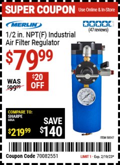 Harbor Freight Coupon MERLIN 1/2 IN. NPT(F) INDUSTRIAL AIR FILTER REGULATOR Lot No. 58547 Expired: 2/19/23 - $79.99