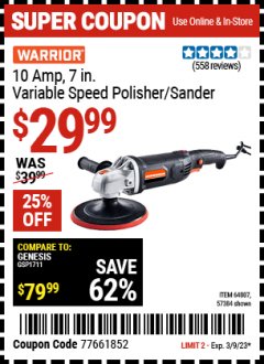 Harbor Freight Coupon 10 AMP, 7 IN. VARIABLE SPEED POLISHER/SANDER Lot No. 64807, 57384 Expired: 3/9/23 - $29.99