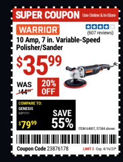 Harbor Freight Coupon 10 AMP, 7 IN. VARIABLE SPEED POLISHER/SANDER Lot No. 64807, 57384 Expired: 4/16/23 - $35.99