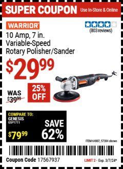 Harbor Freight Coupon 10 AMP, 7 IN. VARIABLE SPEED POLISHER/SANDER Lot No. 64807, 57384 Valid: 2/26/24 3/7/24 - $29.99