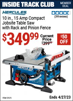 Harbor Freight ITC Coupon HERCULES 10 IN., 15 AMP COMPACT JOBSITE TABLE SAW WITH RACK AND PINION FENCE Lot No. 57673 Expired: 4/27/23 - $349.99