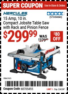 Harbor Freight Coupon HERCULES 10 IN., 15 AMP COMPACT JOBSITE TABLE SAW WITH RACK AND PINION FENCE Lot No. 57673 Expired: 2/4/24 - $299.99