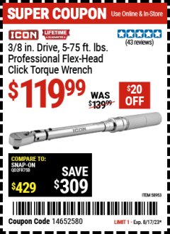 Harbor Freight Coupon 3/8 IN. DRIVE 5-75 FT. LB. PROFESSIONAL FLEX HEAD CLICK TORQUE WRENCH Lot No. 58953 Expired: 8/17/23 - $119.99