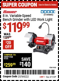 Harbor Freight Coupon BAUER 8 IN. VARIABL-SPEED BENCH GRINDER WITH LED WORK LIGHT Lot No. 59300 Expired: 4/11/24 - $119.99