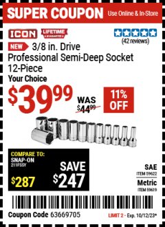 Harbor Freight Coupon ICON 3/8. DRIVE PROFESSIONAL SEMI-DEEP SOCKET 12-PIECE Lot No. 59622 Expired: 10/12/23 - $39.99