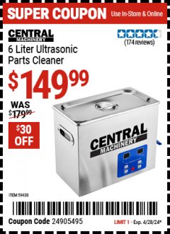 Harbor Freight Coupon 6 LITER ULTRASONIC PARTS CLEANER Lot No. 59430 Valid Thru: 4/28/24 - $149.99