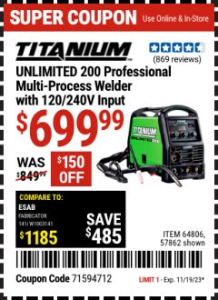 Harbor Freight Coupon TITANIUM UNLIMITED 200 PROFESSIONAL MULTI-PROCESS WELDER WITH 120/240V INPUT Lot No. 57862, 64806 Expired: 11/19/23 - $699.99