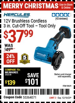 Harbor Freight Coupon HERCULES 12V BRUSHLESS CORDLESS 3 IN. CUT-OFF TOOL - TOOL ONLY Lot No. 58629 Expired: 12/10/23 - $37.99
