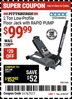 Harbor Freight Coupon PITTSBURGH 2 TON LOW-PROFILE FLOOR JACK WITH RAPID PUMP Lot No. 70485 Expired: 4/28/24 - $99.99