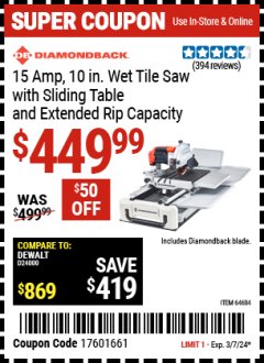 Harbor Freight Coupon 15 AMP., 10 IN WET TILE SAW WITH SLIDING TABLE AND EXTENDED RIP CAPACITY Lot No. 64684 Valid: 2/26/24 3/7/24 - $449.99