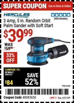 Harbor Freight Coupon BUY ANY BAUER OR HERCULES RANDOM ORBITAL SANDER, CHOOSE A FREE PACK OF 5 IN. SANDING DISCS Lot No. 63999, 56458, 64943, 58700 Expired: 4/21/24 - $39.99