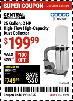 Harbor Freight Coupon CENTRAL MACHINERY 35 GALLON, 2 HP HIGH-FLOW HIGH-CAPACITY DUST COLLECTOR Lot No. 59726 Valid Thru: 3/3/24 - $199.99