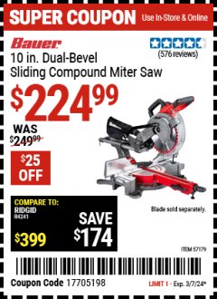 Harbor Freight Coupon 10 IN. DUAL-BEVEL SLIDING COMPOUND MITER SAW Lot No. 57179 Valid Thru: 3/7/24 - $224.99