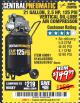 Harbor Freight Coupon 2.5 HP, 21 GALLON 125 PSI VERTICAL AIR COMPRESSOR Lot No. 67847/61454/61693/69091/62803/63635 Expired: 8/27/18 - $149.99