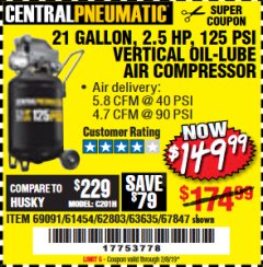 Harbor Freight Coupon 2.5 HP, 21 GALLON 125 PSI VERTICAL AIR COMPRESSOR Lot No. 67847/61454/61693/69091/62803/63635 Expired: 2/8/19 - $149.99