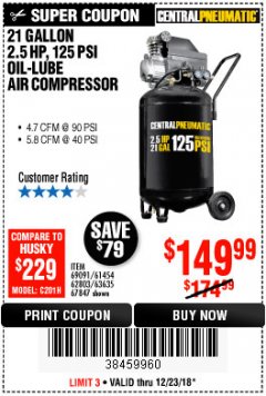 Harbor Freight Coupon 2.5 HP, 21 GALLON 125 PSI VERTICAL AIR COMPRESSOR Lot No. 67847/61454/61693/69091/62803/63635 Expired: 12/23/18 - $149.99