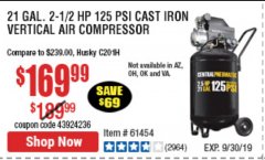 Harbor Freight Coupon 2.5 HP, 21 GALLON 125 PSI VERTICAL AIR COMPRESSOR Lot No. 67847/61454/61693/69091/62803/63635 Expired: 9/30/19 - $169.99